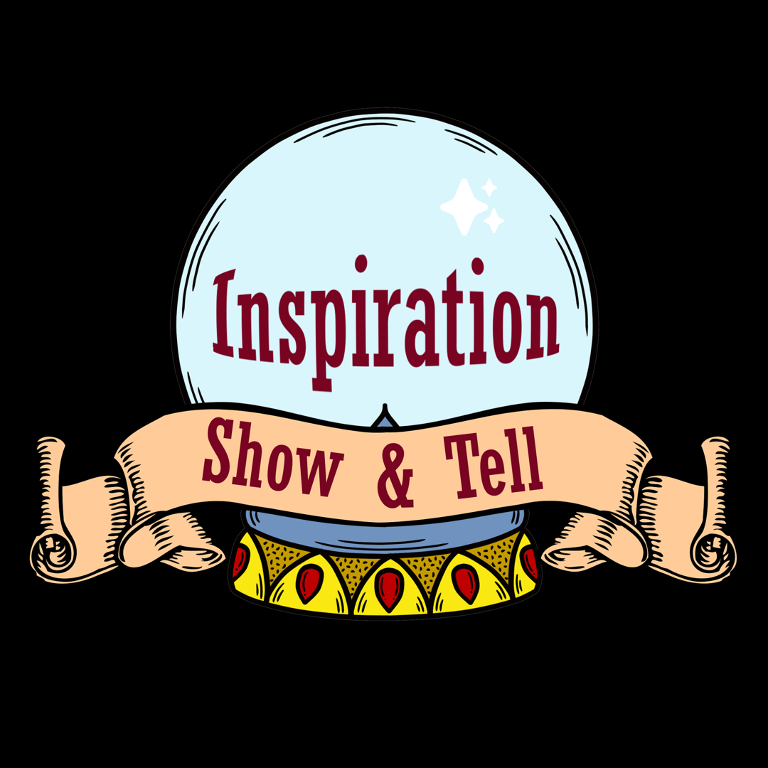 An illustrated crystal ball on a black background with the worlds 'Inspiration Show & Tell'